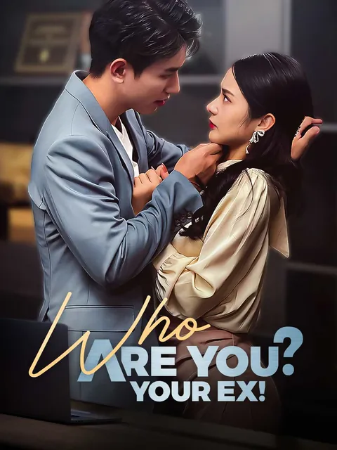Who Are You? Your Ex!