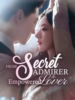 From Secret Admirer to Empowered Lover