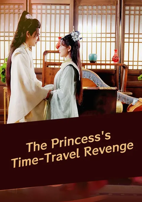 The Princess's Time-Travel Revenge