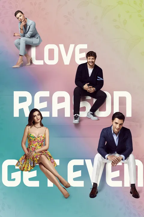 Love, Reason, Get Even