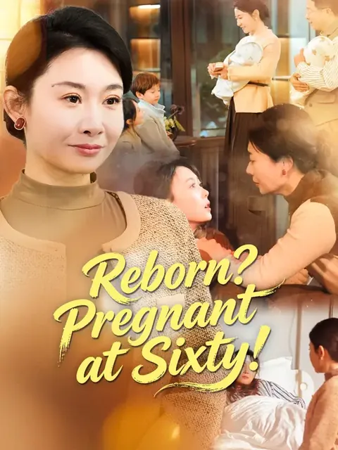 Reborn? Pregnant at Sixty!