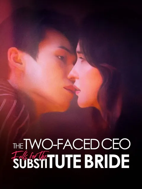 The Two-Faced CEO Falls for the Substitute Bride
