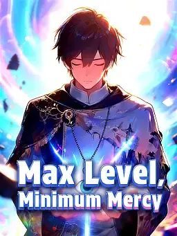 Max Level, Minimum Mercy