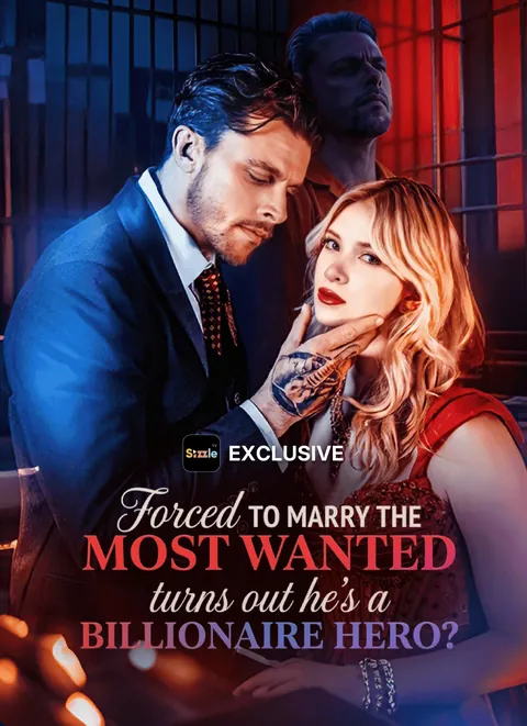 Forced To Marry the Most Wanted Criminal, Turns out he’s a Billionaire Hero