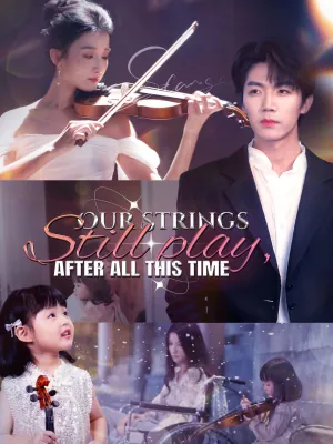 Our Strings Still Play, After All This Time