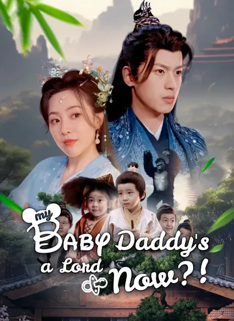 [Dubbed]My Baby Daddy's a Lord Now?!