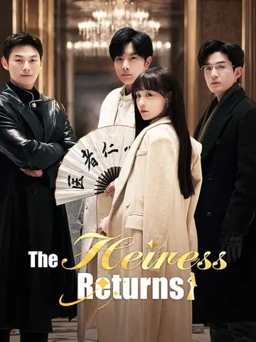 The Heiress Returns！
