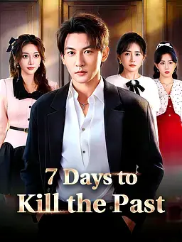 7 Days to Kill the Past