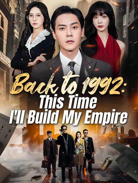 Back to 1992: This Time I'll Build My Empire