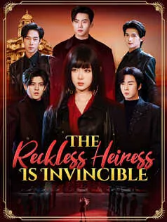 The Reckless Heiress Is Invincible