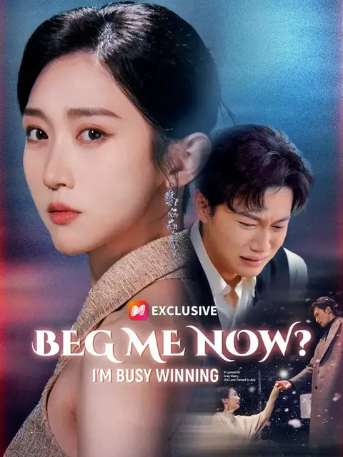 (Dubbed)Beg Me Now? I’m Busy Winning