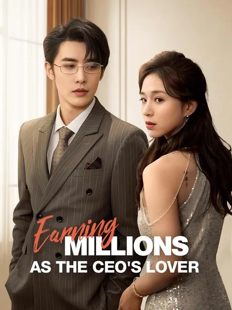 Earning Millions as the CEO's Lover