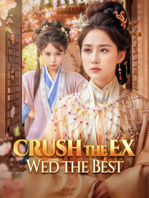 Crush the Ex, Wed the Best
