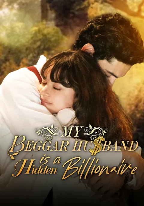 My Beggar Husband is a Hidden Billionaire