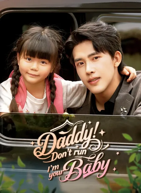 Daddy don't run I'm your baby