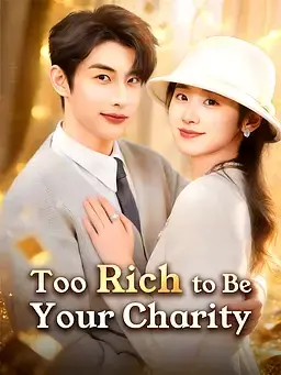 Too Rich to Be Your Charity