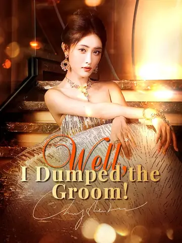 Well, I Dumped the Groom!