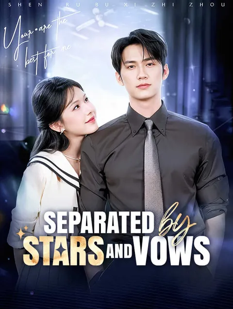 Separated by Stars and Vows