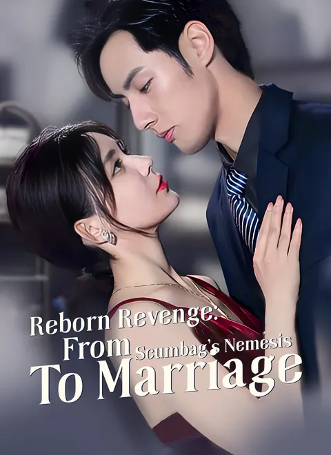 [Dubbed] Reborn Revenge: From Scumbag's Nemesis to Marriage