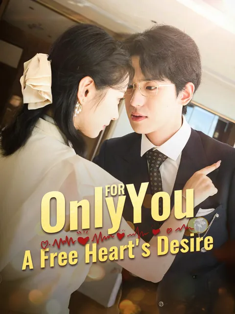 Only for You: A Free Heart's Desire