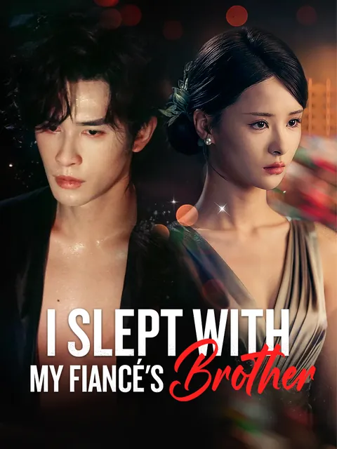 I Slept with My Fiancé's Brother