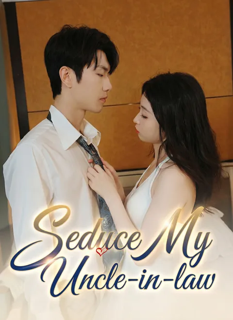Seduce My Uncle-in-law