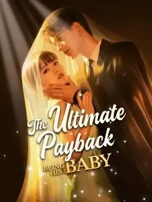 The Ultimate Payback: Being His Baby