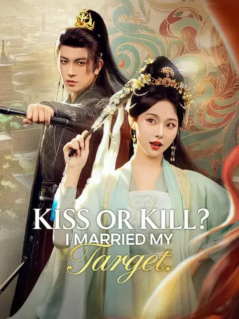 Kiss or Kill? I Married My Target.