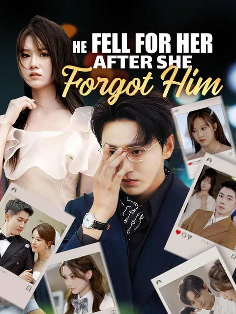 He Fell for Her After She Forgot Him