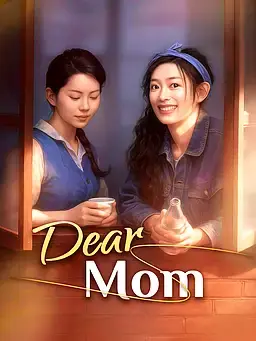 Dear Mom