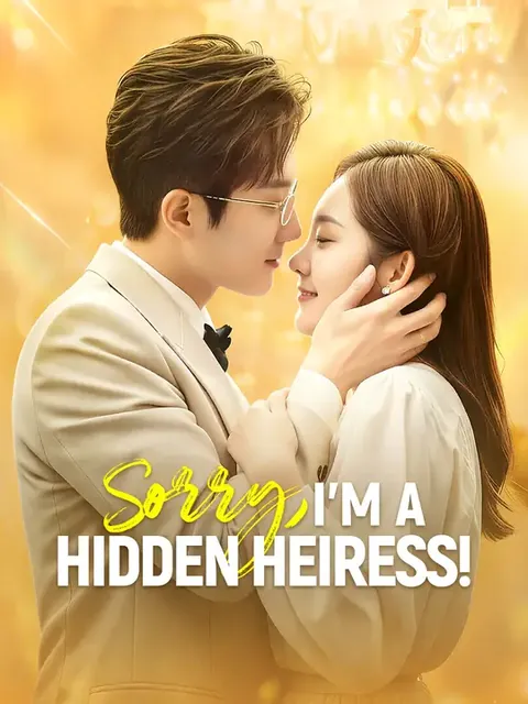 Sorry, I'm a Hidden Heiress!