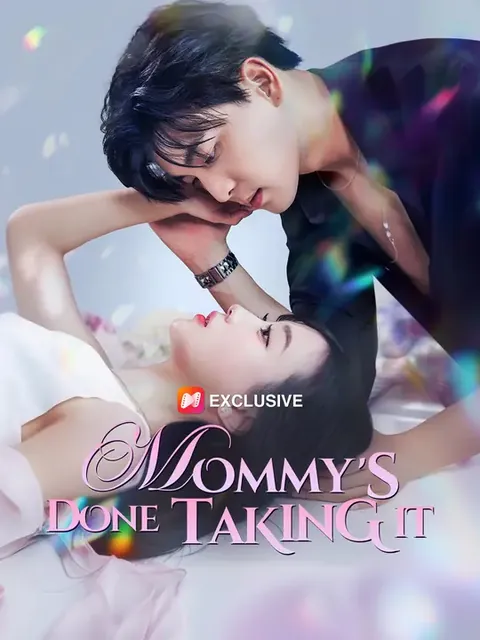 Mommy's Done Taking It