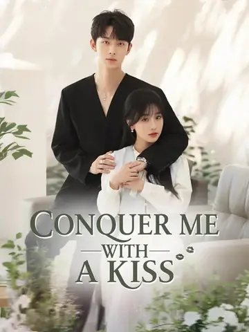 (Dubbed)Conquer Me with a Kiss