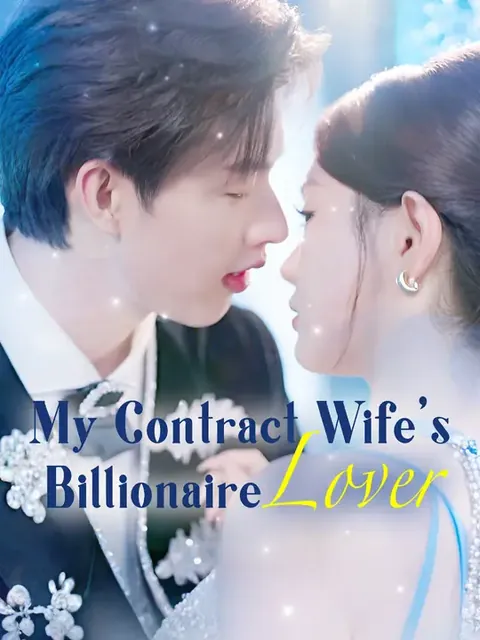 My Contract Wife's Billionaire Lover