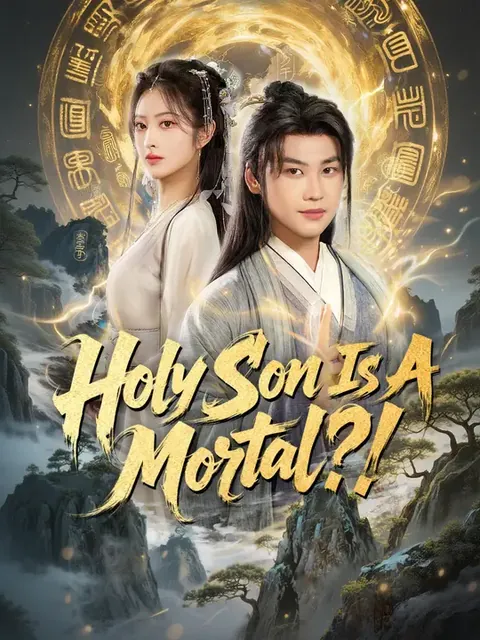Holy Son Is A Mortal?!