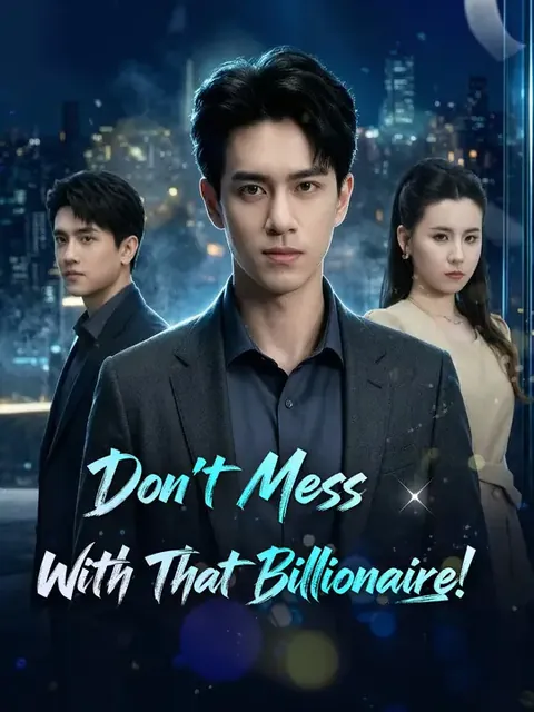 Don't Mess With That Billionaire!