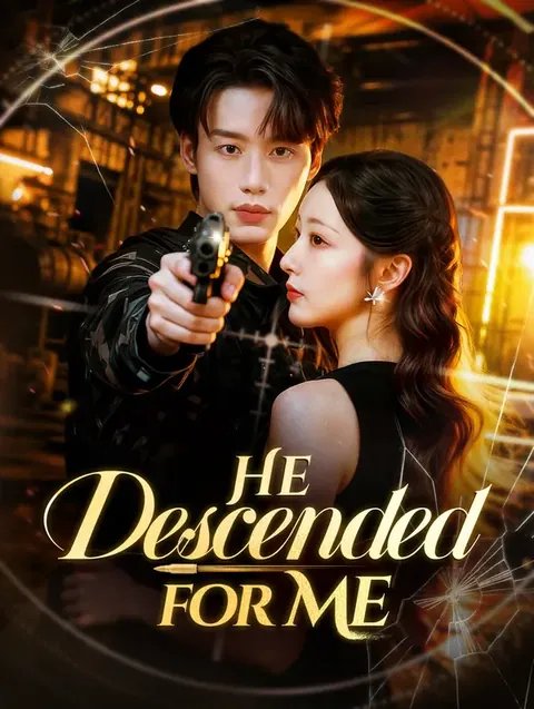He Descended for Me