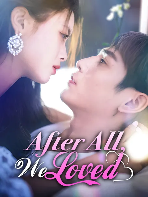 After All, We Loved [Dubbed]