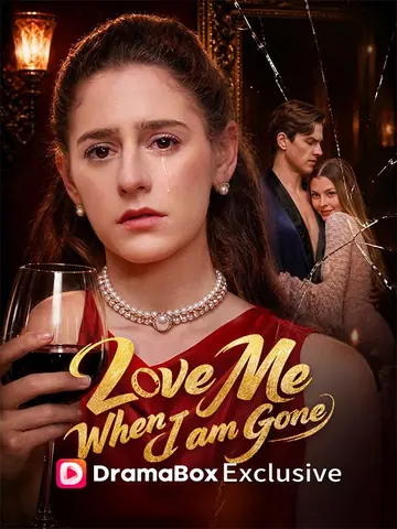 Love Me When I am Gone