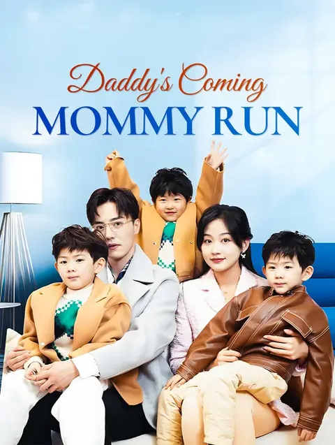 Daddy's Coming, Mommy Run