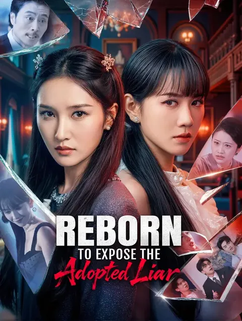 Reborn to Expose the Adopted Liar