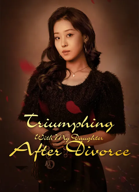 [Dubbed] Triumphing With My Daughter After Divorce