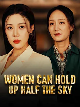 Women Can Hold Up Half the Sky
