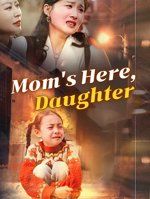 Mom's Here, Daughter