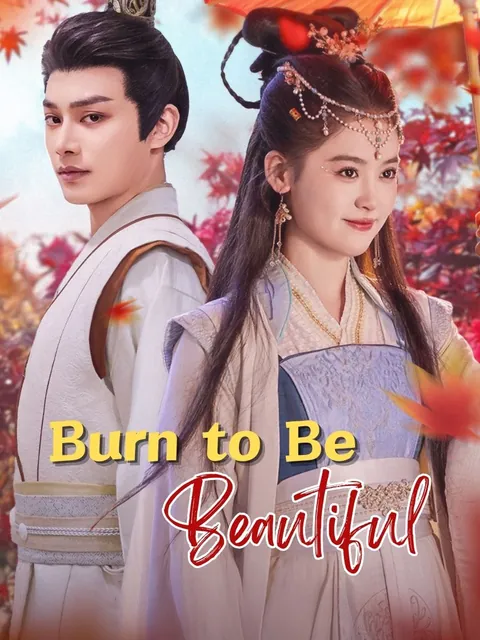 Burn to Be Beautiful