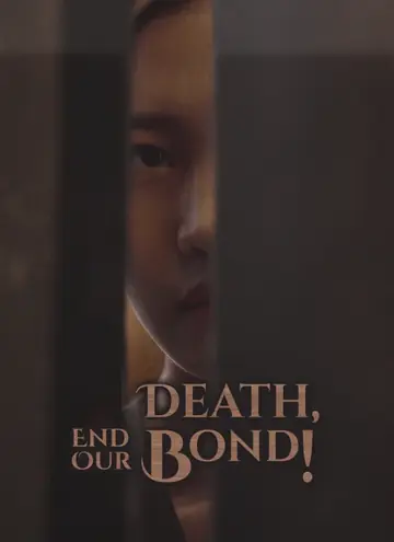 Death, End Our Bond!