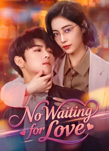 No Waiting for Love
