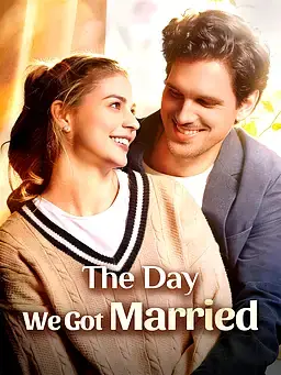 The Day We Got Married