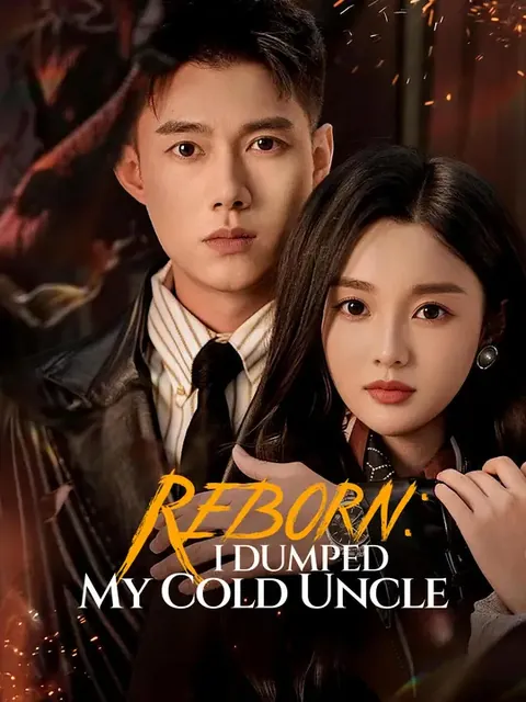 Reborn: I Dumped My Cold Uncle