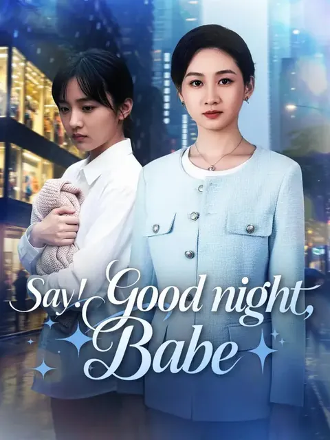 Say "Good Night", Babe